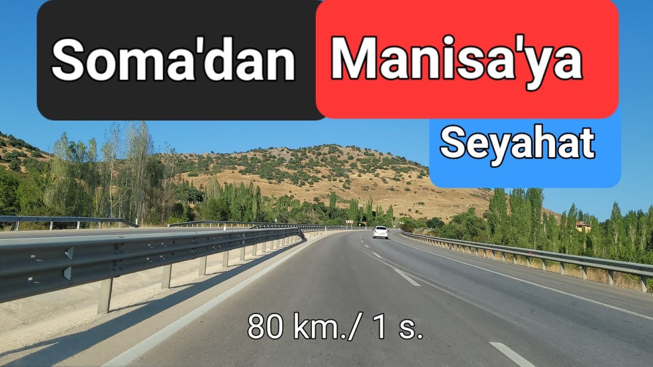 Soma'dan Kırkağaç, Akhisar, Saruhanlı ve Manisa'ya Seyahat