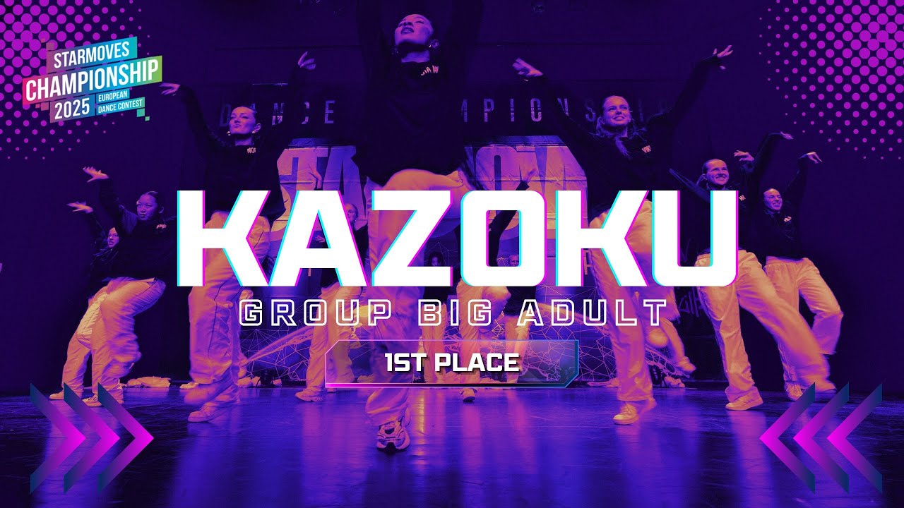 Kazoku [1st place] | Group Big Adult | Starmoves Championship 2025