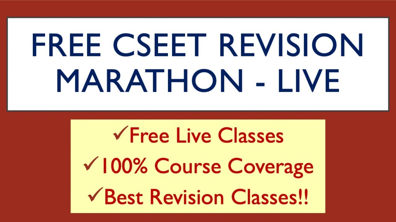 FREE - CSEET Revision Marathon LIVE | Best Revision Classes | 100% Course Coverage