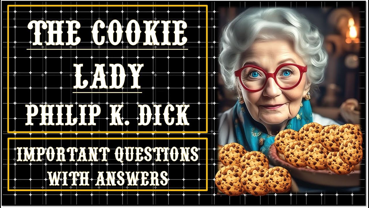 The Cookie Lady by Philip K. Dick | Important QnA | ISC Class 12 | Prism & Rhapsody