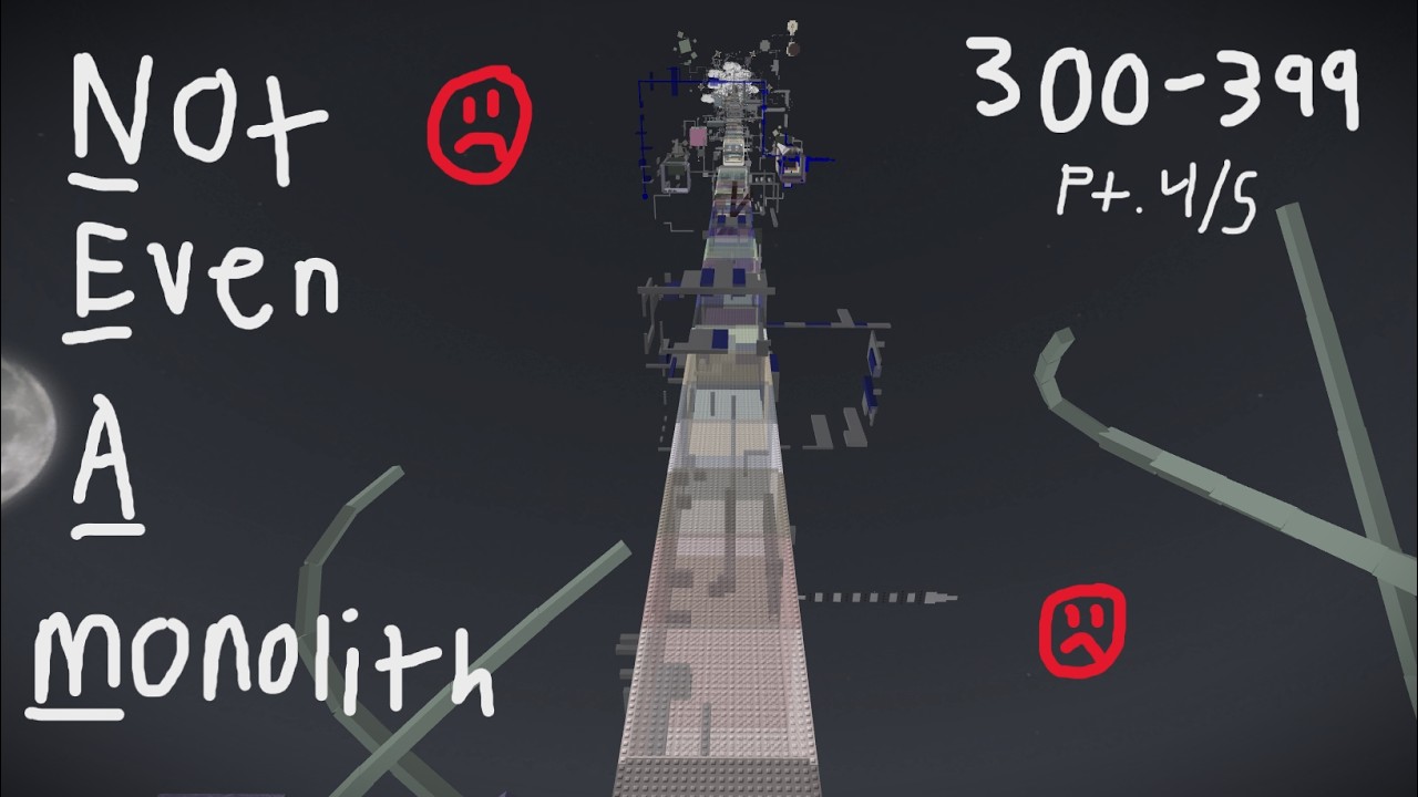 Not Even a Monolith (NEaM) - Floors 300-399 [Pt. 4/5]
