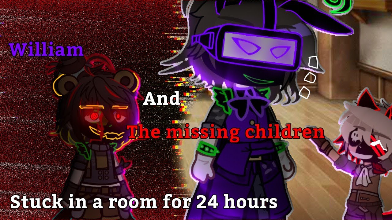 William and The missing children stuck in a room for 24 hours || Remake || @The_EstherLightness