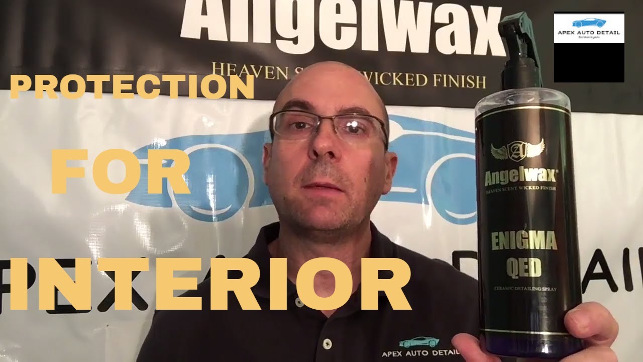 Even MORE Top Shelf Protection for the INTERIOR of your car or truck!!!  Angelwax ENIGMA QED!!
