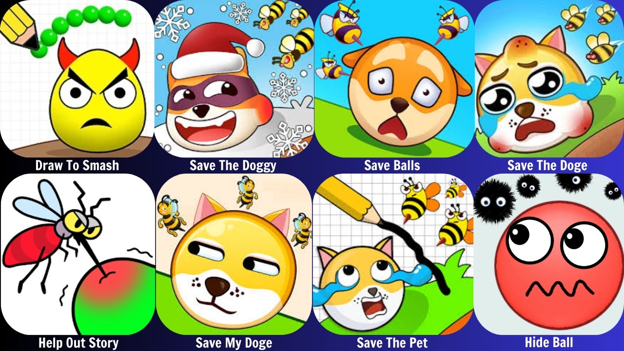 Draw To Smash,Save The Doggy,Hide Ball,Save Balls,Save The Doge