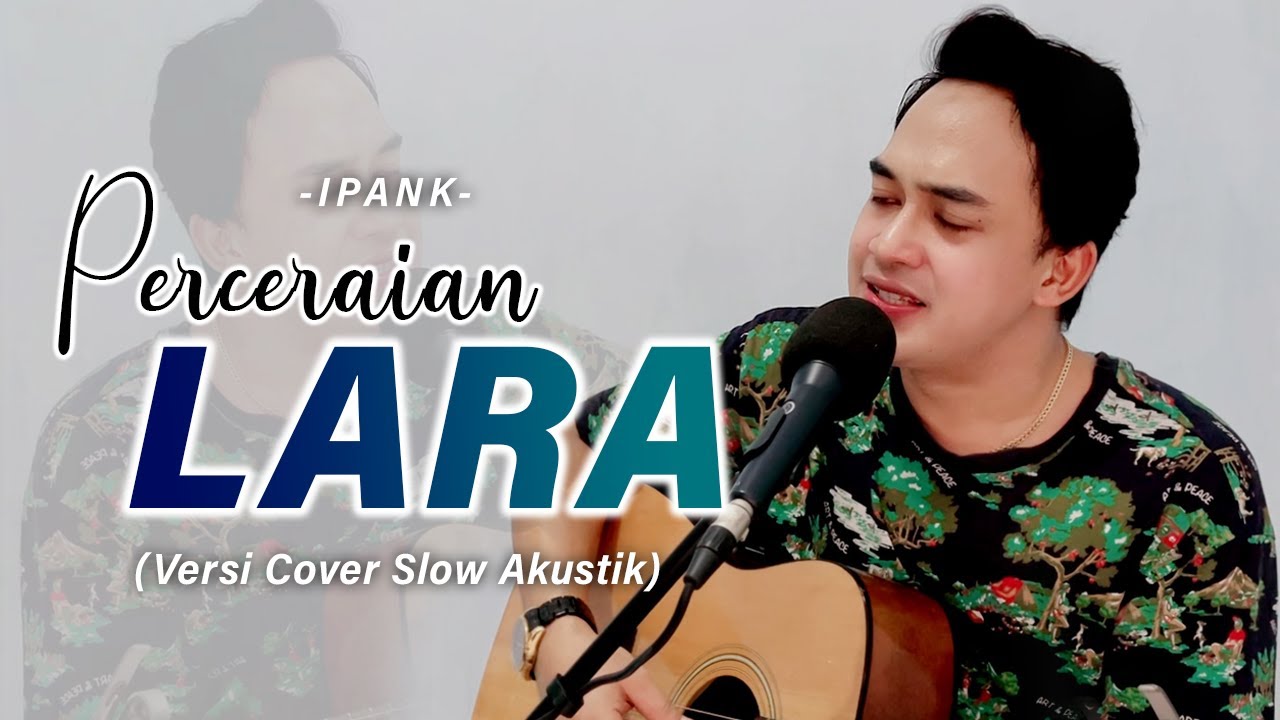 PERCERAIAN DIUJUNG KEHANCURAN❗😭 IPANK - PERCERAIAN LARA COVER AKUSTIK SONI EGI