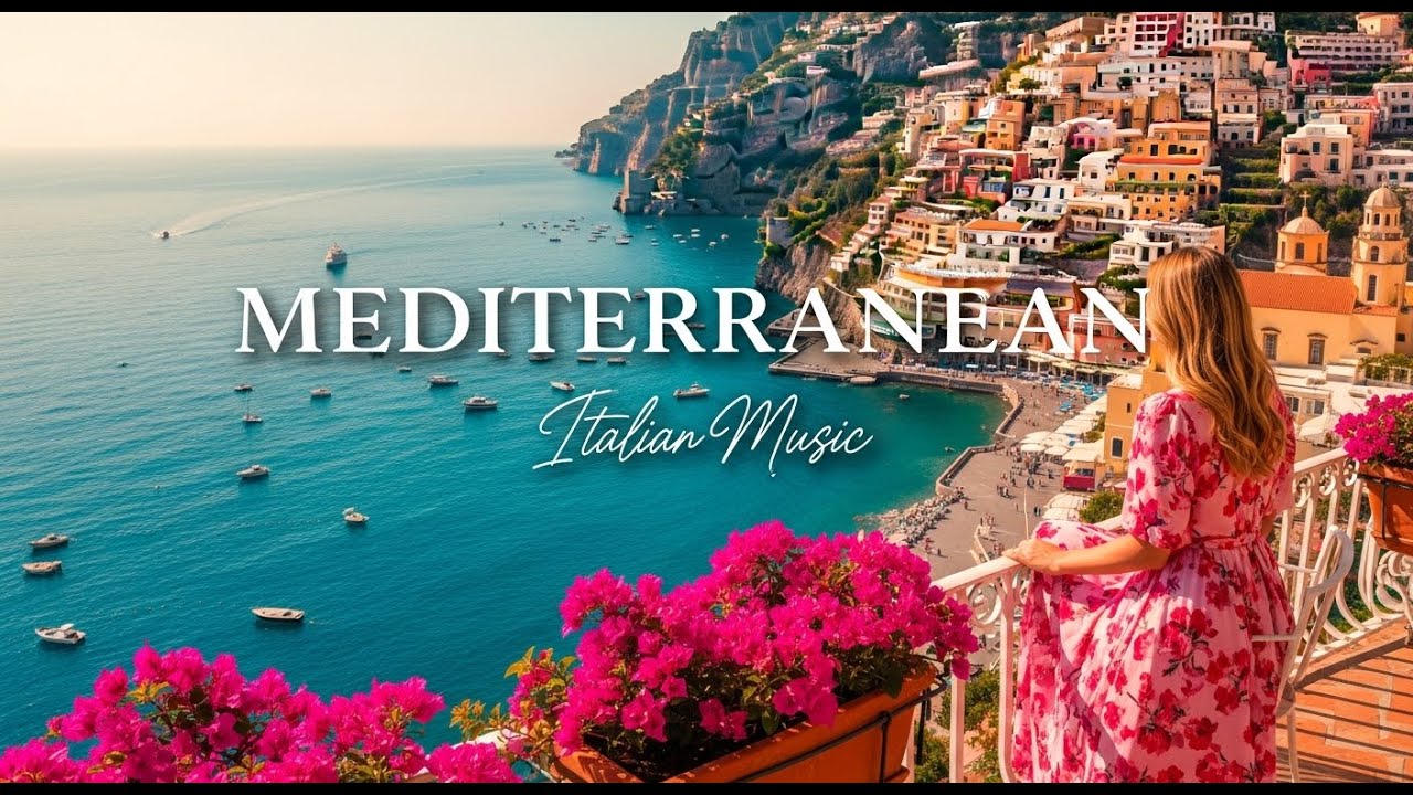🎶 Italian & Greek Mediterranean Music 🌊 Chill Seaside Views for Relaxation
