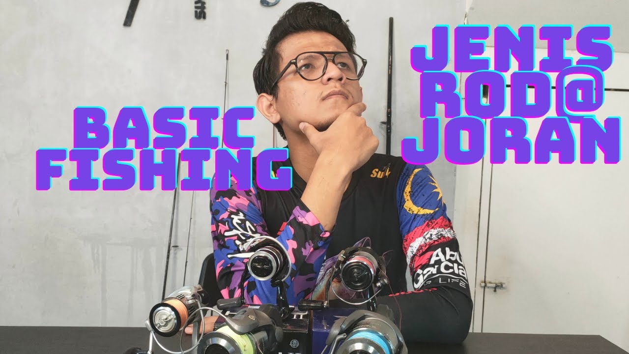 Asas Memancing PART 1!!(JENIS ROD@REEL)