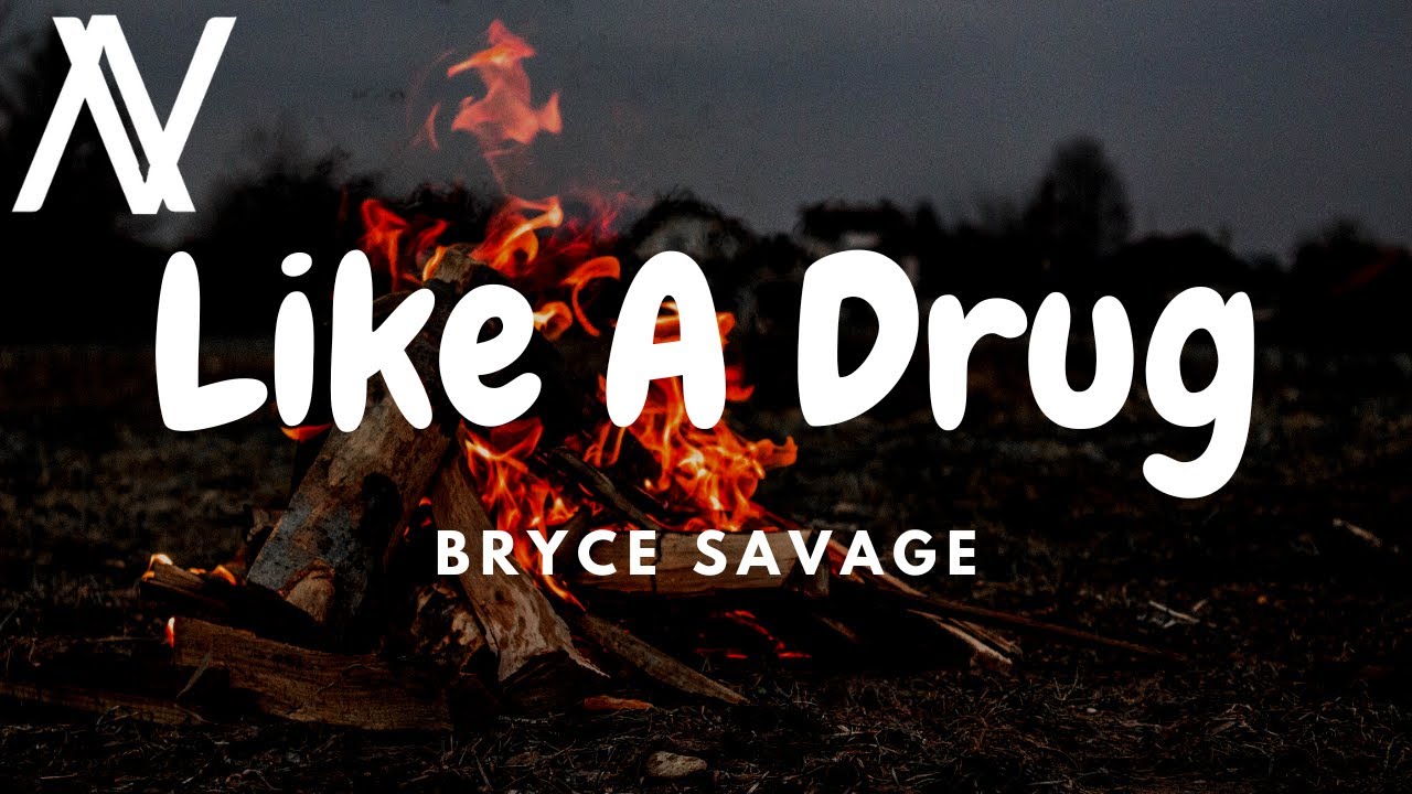 Bryce Savage - Like A Drug (Lyric Video)