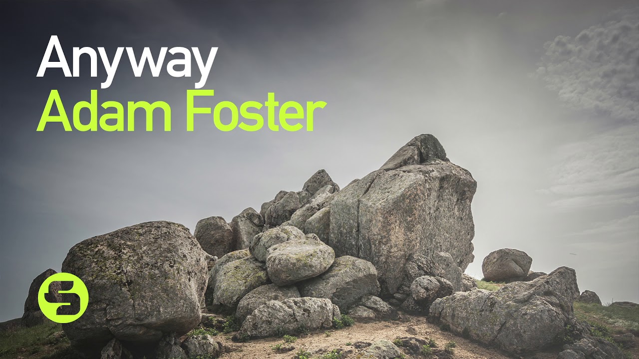 Adam Foster - Anyway