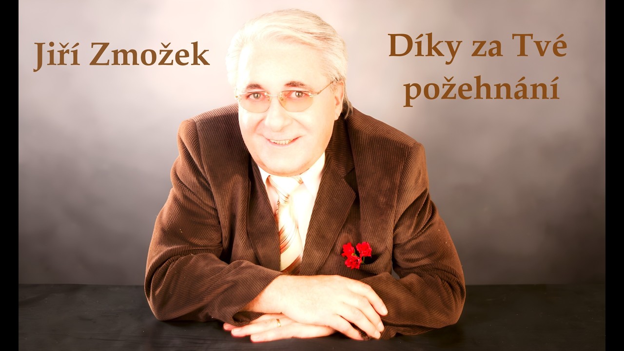 Jiří Zmožek - Díky za tvé požehnání