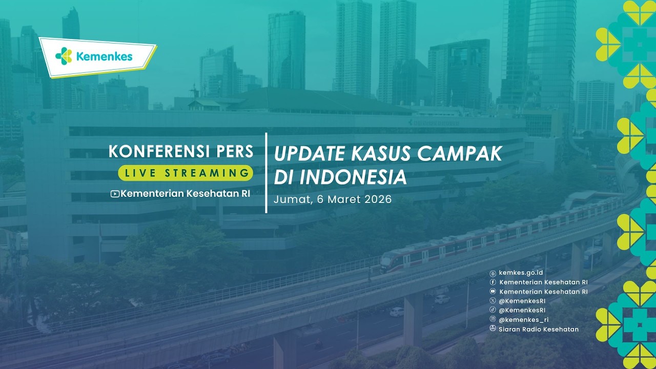 Konferensi Pers : Update Kasus Campak di Indonesia
