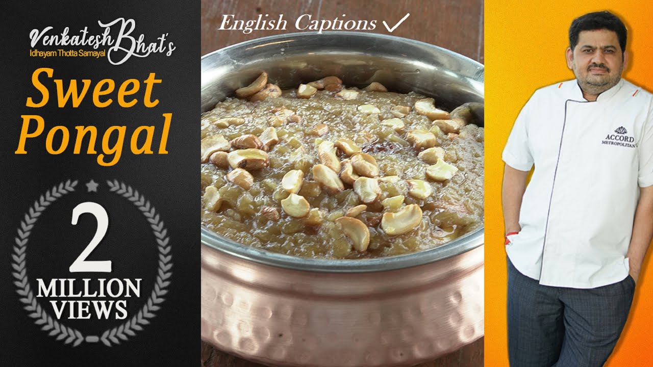 venkatesh bhat makes sakkarai pongal | sweet pongal recipe | சர்க்கரை பொங்கல் | chakkarai pongal