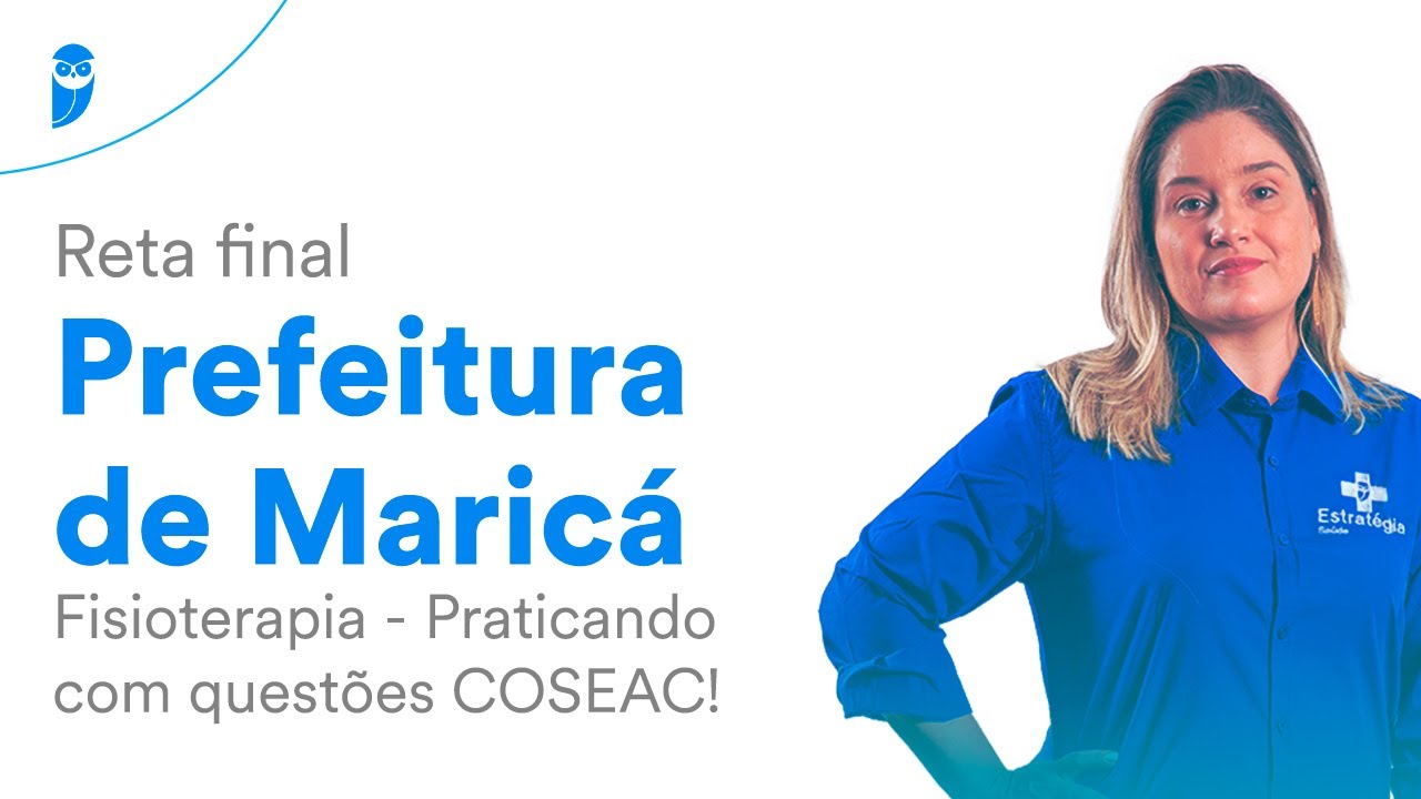 Reta final Prefeitura de Maricá - Fisioterapia - Praticando com questões COSEAC!