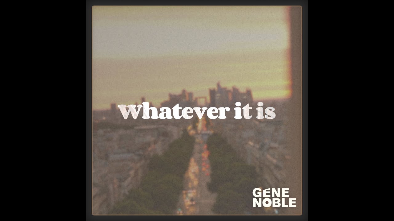 Gene Noble - whatever it is