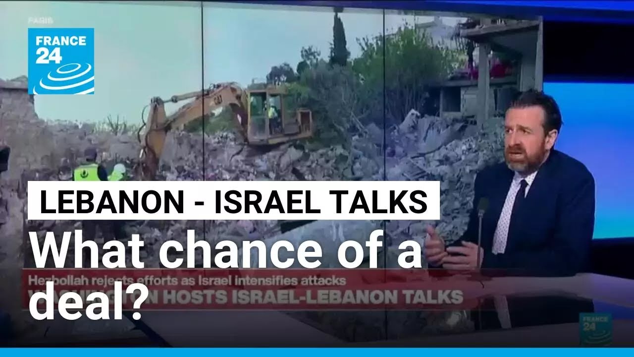 What hopes for Lebanon-Israel talks as Hezbollah urges cancellation? &bull; FRANCE 24 English