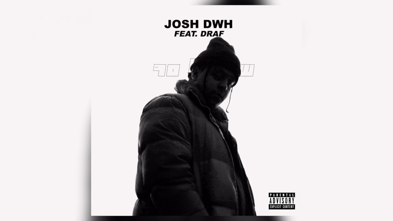 Josh DWH feat. Draf - 90 Below (Audio)
