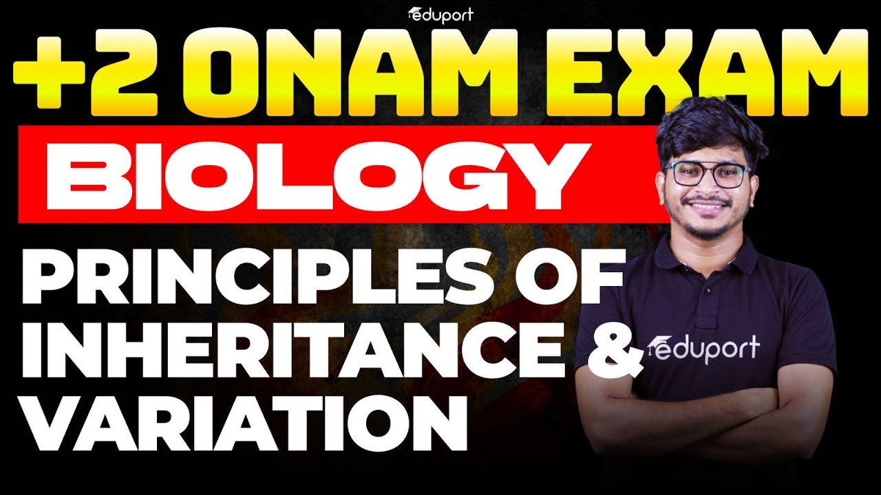 Principles of Inheritance and Variation  | Plus Two Biology Chapter 4 | Eduport Plus Two