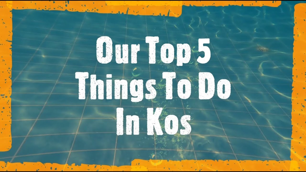 Top 5 Things To Do In Kos