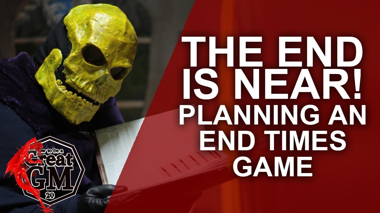 How to Plan and Run an End Times Game