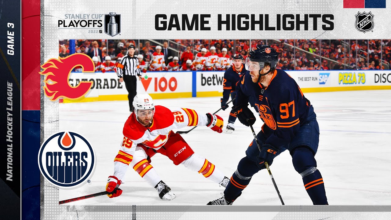 Second Round, Gm 3: Flames @ Oilers 5/22 | NHL Playoffs 2022
