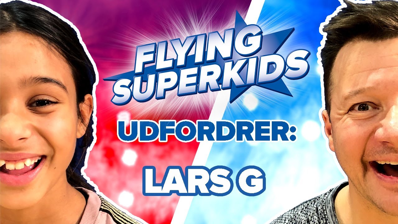 FLYING SUPERKIDS udfordrer: Lars G