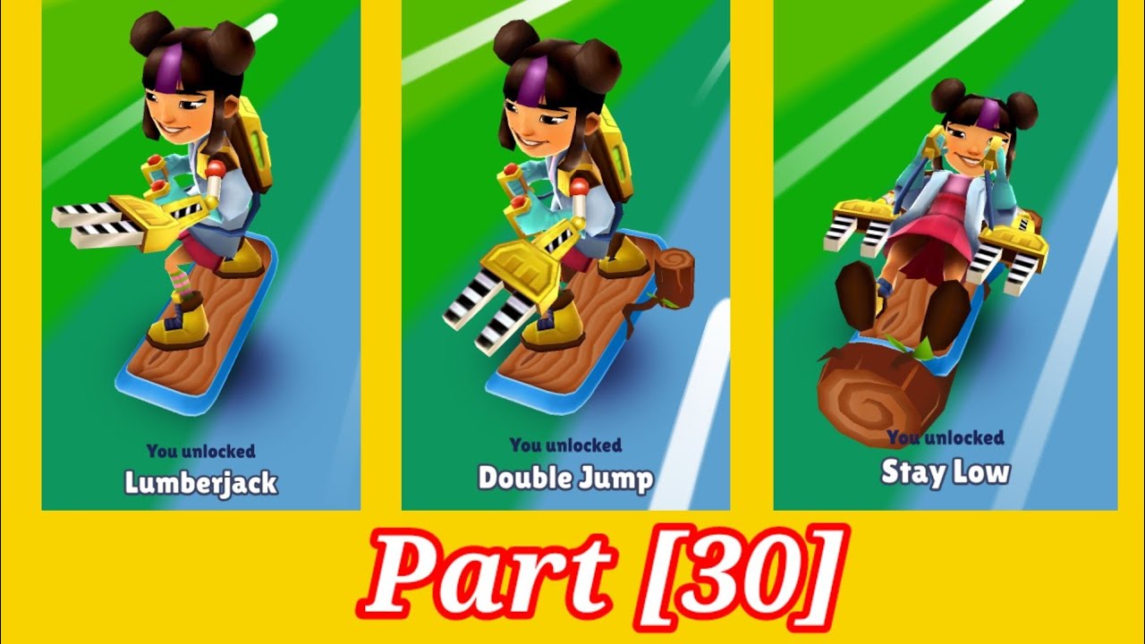 Subway Surfers Game || Play with Lumberjack, Double Jump, Stay Low Board || part [30]