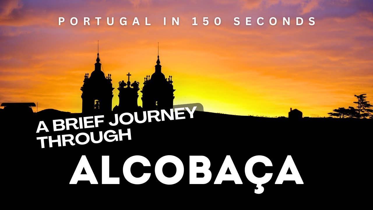 Portugal in 150 Seconds: Alcobaça