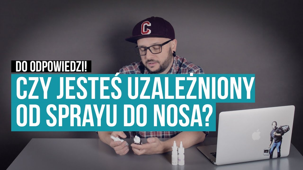 Czy jesteś uzależniony od sprayu do nosa?