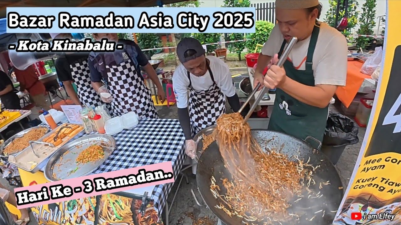 Bazar Ramadan Asia City 2025 | Hari Ke - 3 Ramadan 2025 | Kota Kinabalu