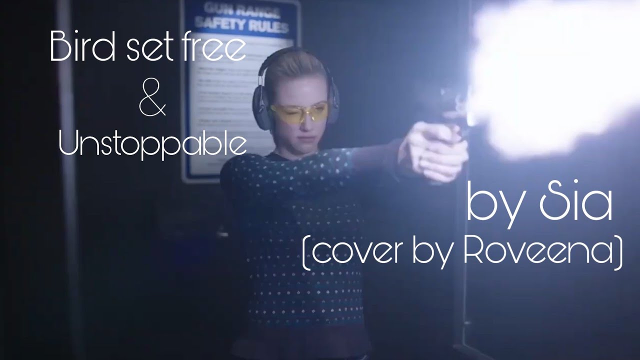 Riverdale || Betty Cooper || Unstoppable/Bird set free by Sia (cover by Roveena) ||Ривердэйл