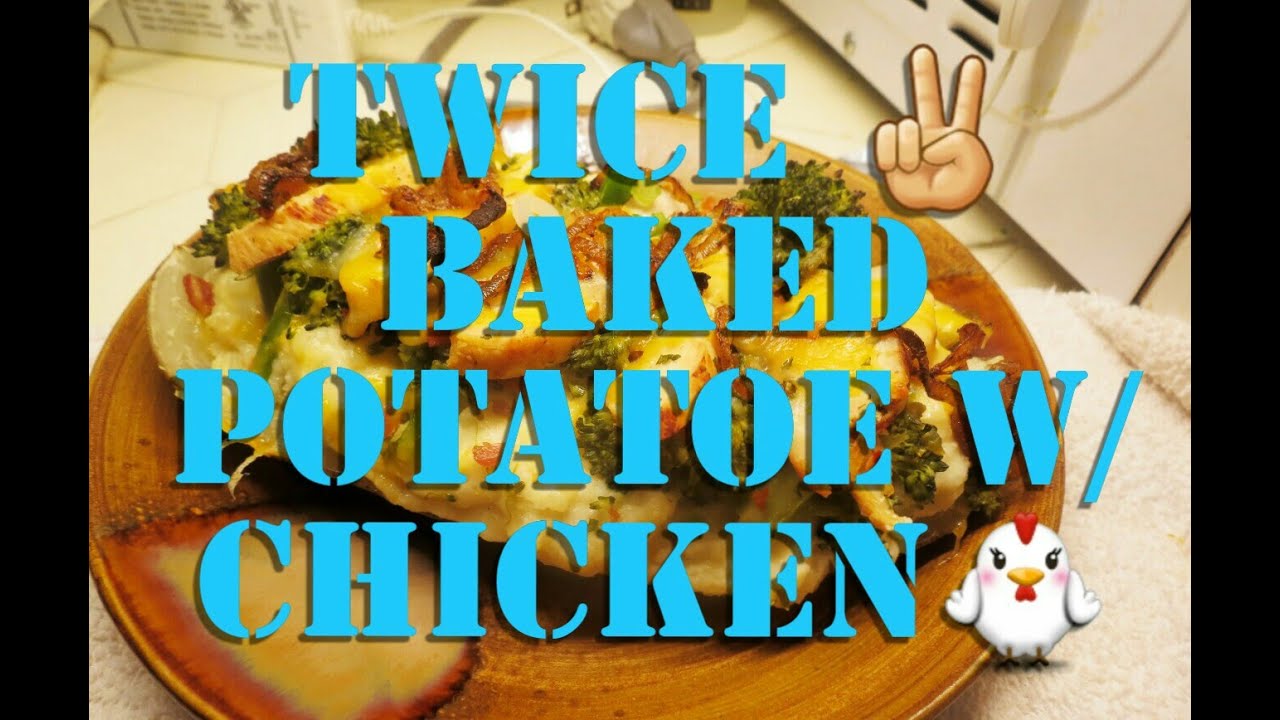 Cooking with Drknlvely Presents: 1. Twice Baked Potatoes w/ Chicken