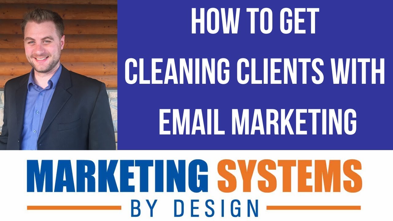 How to use email marketing to get cleaning clients fast