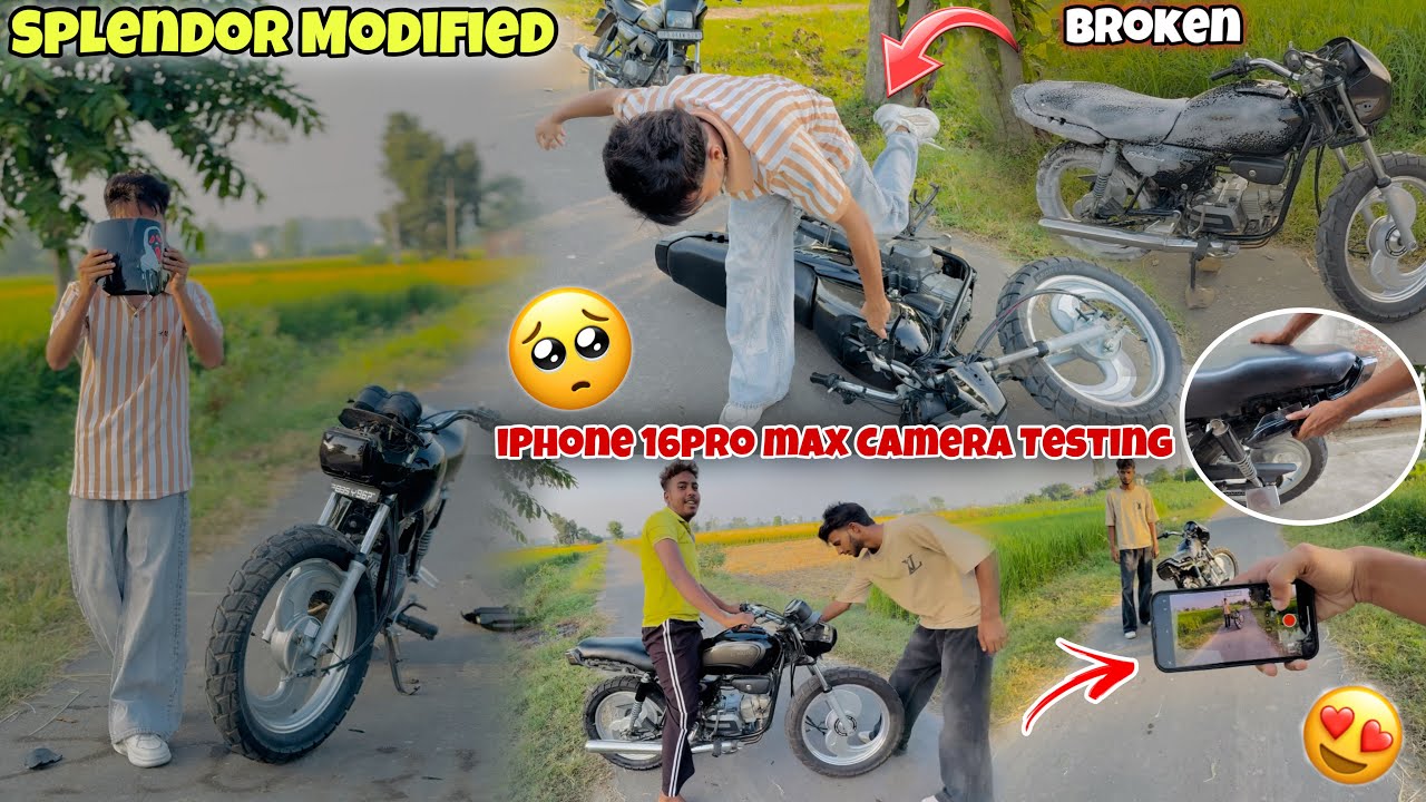 SPLENDOR MODIFIED || Totally Broken🥺 || IPhone 16Pro Max Camera Testing😍🔥
