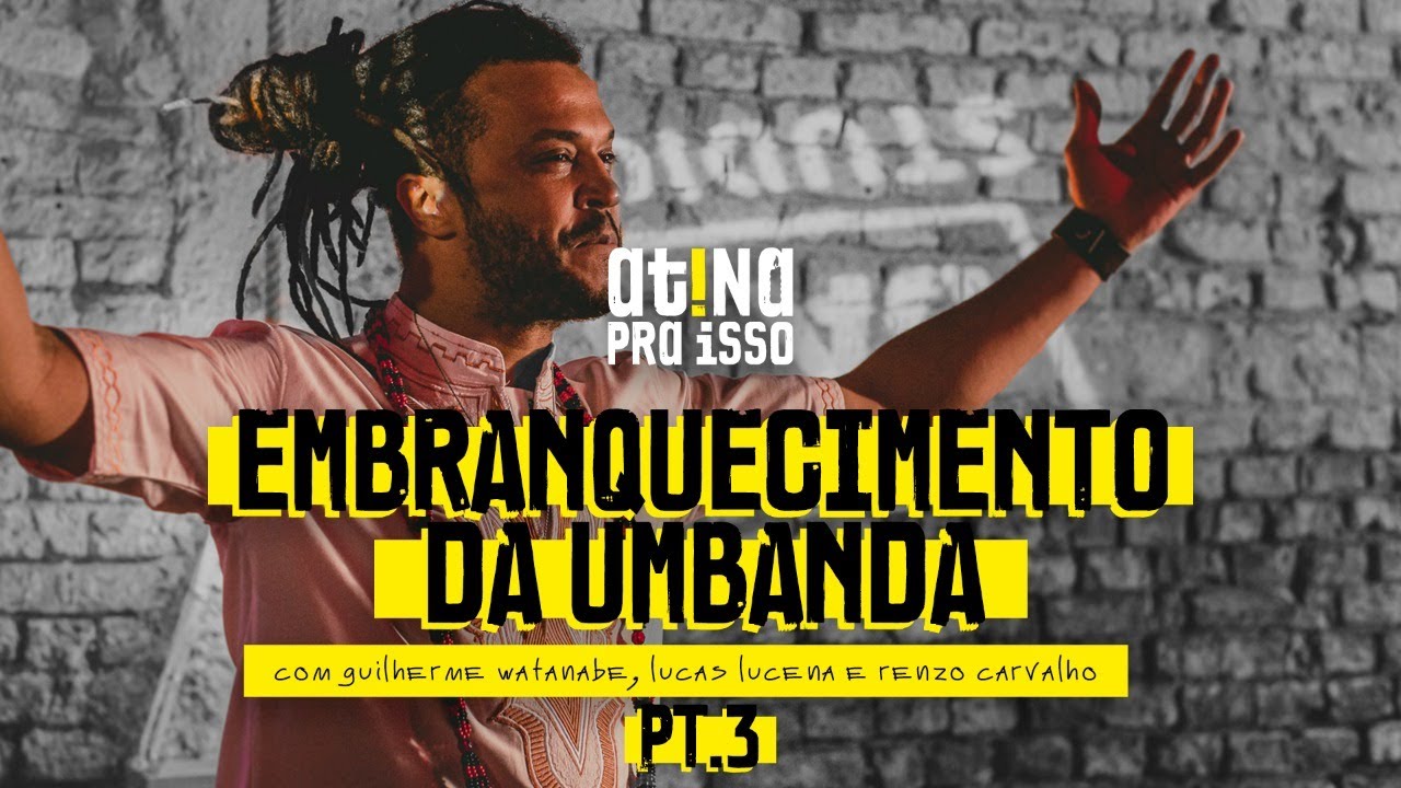 Embranquecimento da Umbanda (Parte III) #atinapraisso