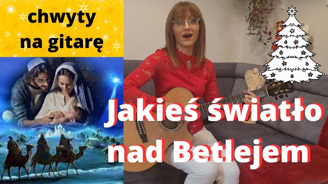 Jakieś światło nad Betlejem - chwyty + tekst - Piosenki religijne z gitarą - Marzena Palka