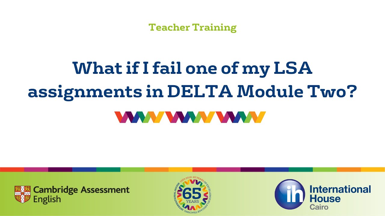 What if I fail one of my LSA assignments in DELTA Module Two?
