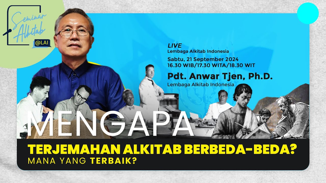 Mengapa Terjemahan Alkitab Berbeda-Beda? Mana Yang Terbaik? | Pdt. Anwar Tjen, Ph.D.