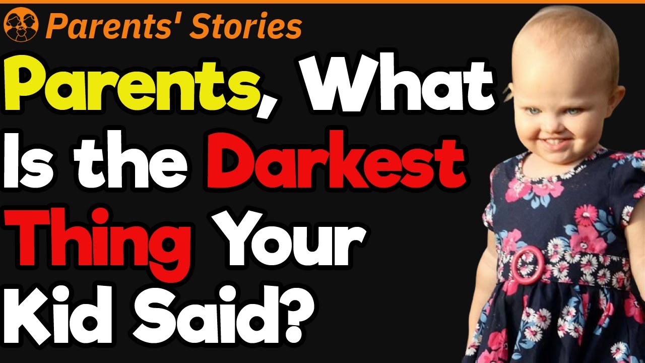 The Most Chilling Things Children Said | Parents' Stories #1