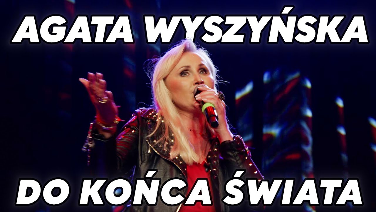 Benefis Mateusza Szymczyka - Agata Wyszyńska - Do końca świata