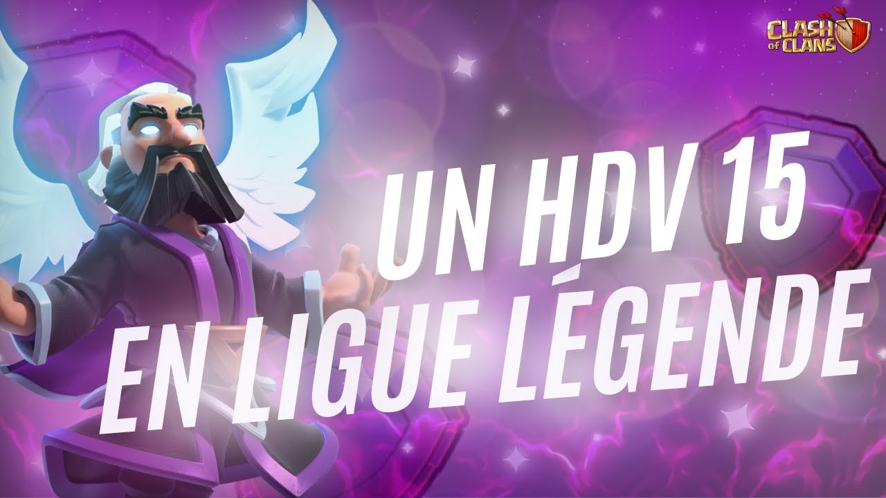 Un HDV 15 en ligue légende ! (La compo est abusée)