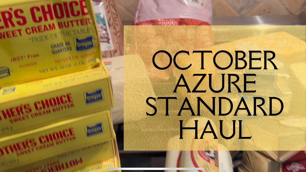 Azure Standard Haul October 2025 - Fall Winter Pantry Prep