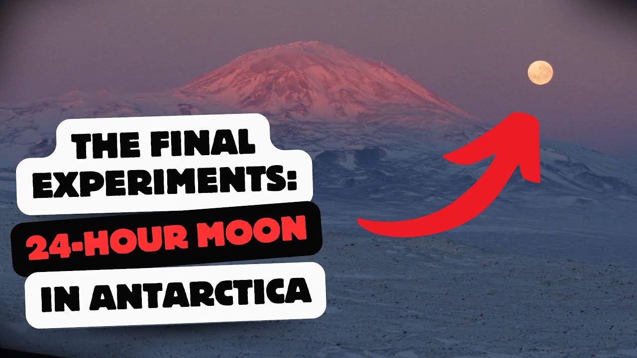 THE FINAL EXPERIMENTS - 24-Hour Moon in Antarctica