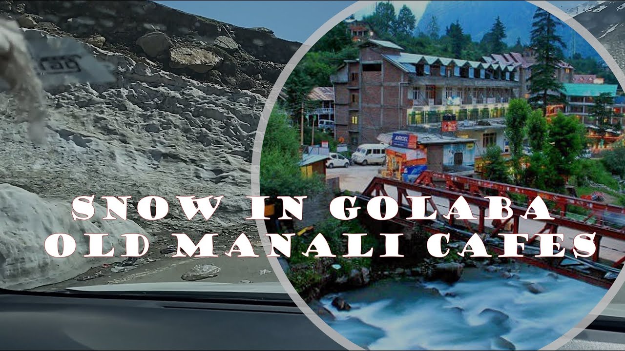 Manali Travel Vlog | Exploring Old Manali's Cafes & Bakeries + Snow Adventures at Gulaba