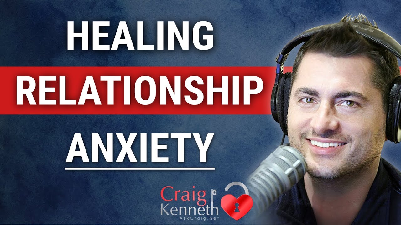 How To Heal Relationship Anxiety And Attachment Styles