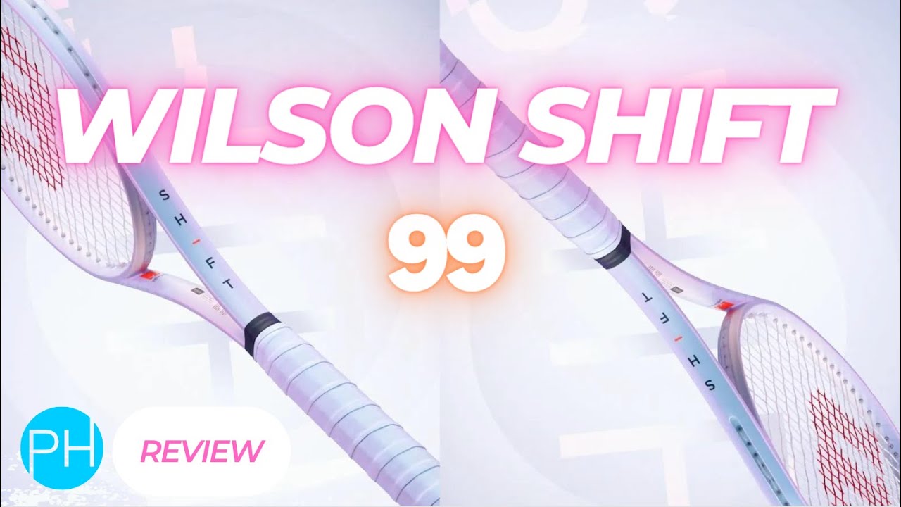 REVIEW: Wilson Shift 99 | Tennis Racket Review | Wilson