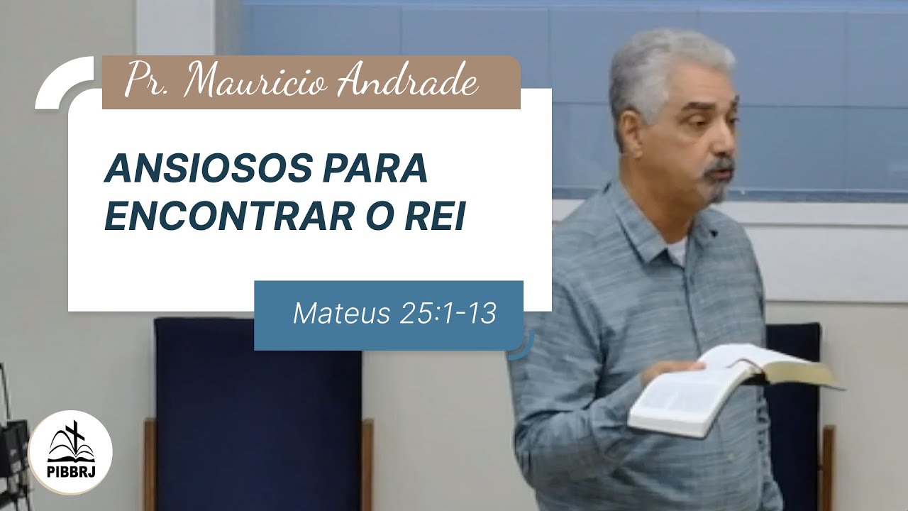 PIBBRJ - Pregação Expositiva:  Mateus 25:1-13 - Culto Matutino 25.01.2026