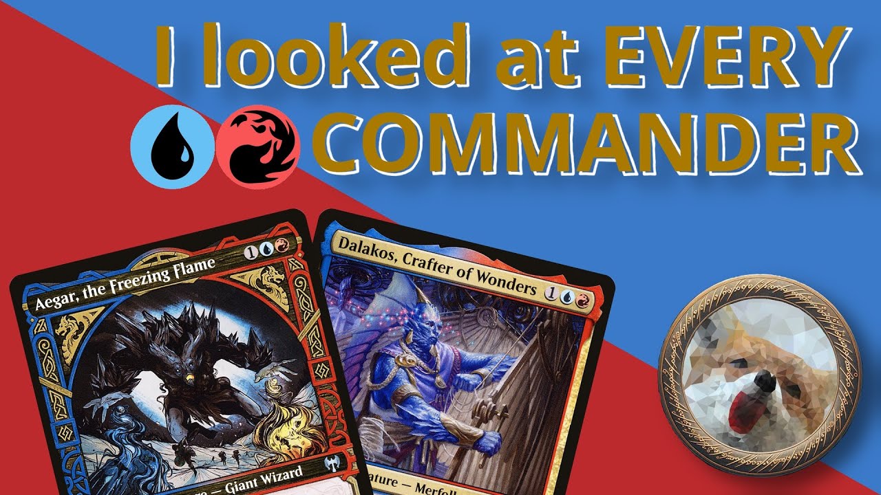 I Looked at Every Single Commander, Here Are the Most Interesting Ones: Blue Red Edition