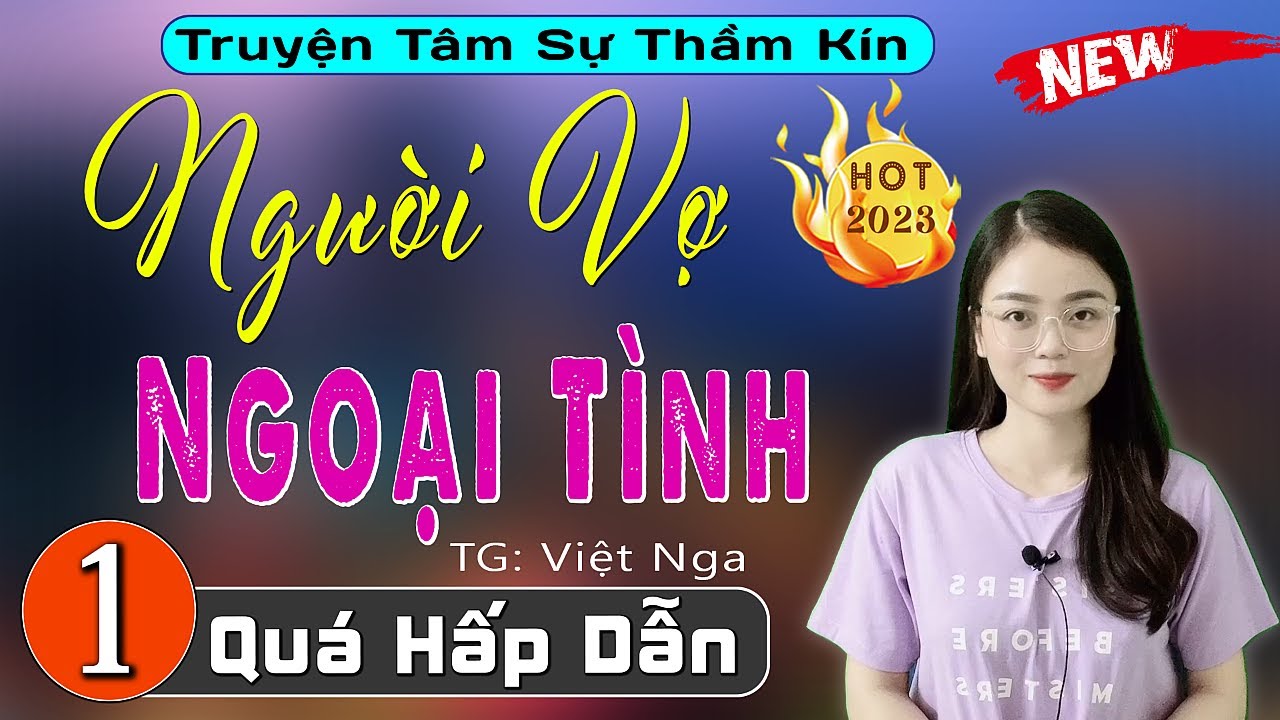 Nghe Chuyện Hôn Nhân Gia Đình 2023: 