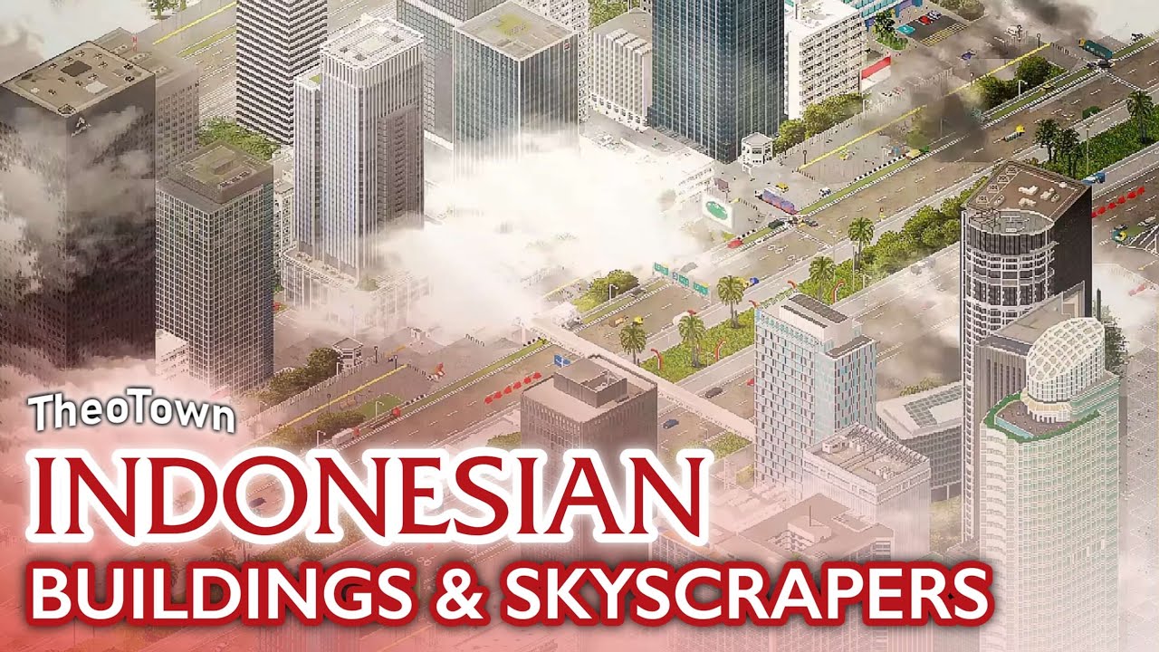 TheoTown | Indonesian Buildings & Skyscrapers