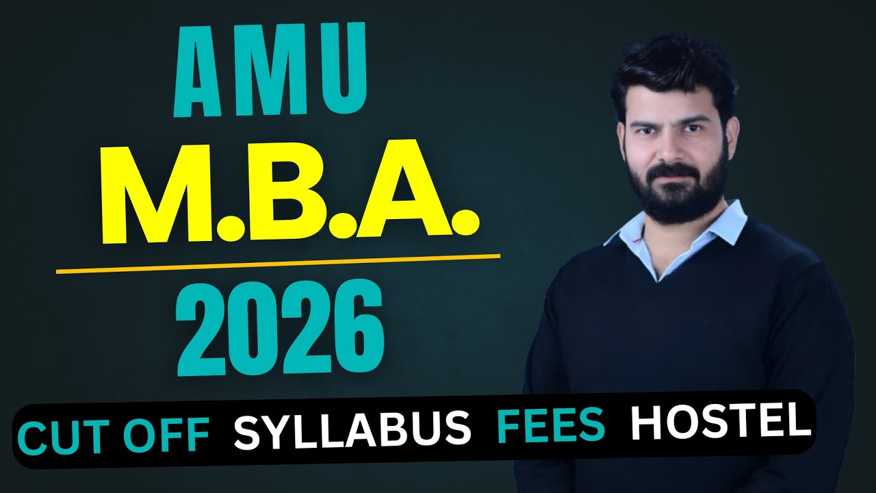 AMU MBA Entrance Exam 2026 | ​Syllabus, Cut off, Fees, Hostel, Tips |  AMU CAT